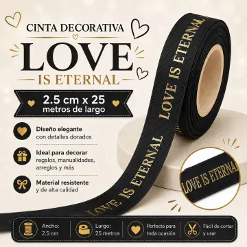 CINTA DECORATIVA LOVE IS ETERNAL NEGRA 2.5CM X 25 METROS
