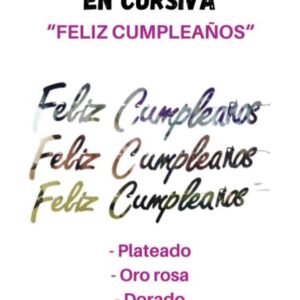 FELIZ CUMPLEAÑOS CURSIVO CARTON DISPONIBLE (PLATEADO Y ORO ROSA)RF-LUNA022